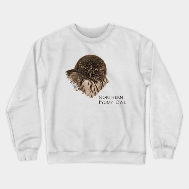 Northern Pygmy Owl- Small but Mighty Crewneck Sweatshirt by Whisperingpeaks